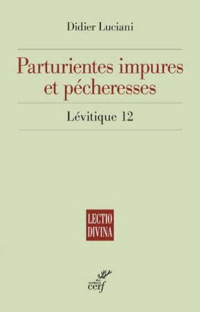 PARTURIENTES IMPURES ET PECHERESSE - LUCIANI DIDIER - CERF