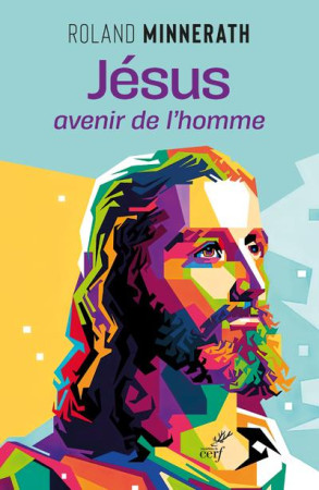 JESUS CHRIST, AVENIR DE L'HOMME - LIVRE - MINNERATH ROBERT - CERF