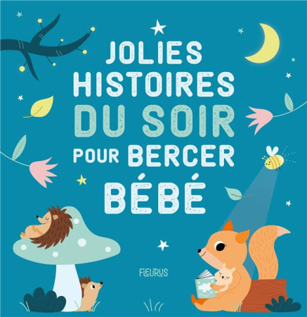 JOLIES HISTOIRES DU SOIR POUR BERCER BEBE - BIONDI/COLLECTIF - FLEURUS