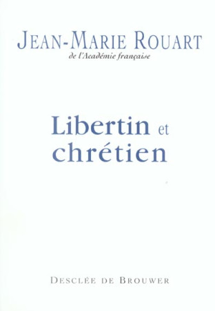 LIBERTIN ET CHRETIEN - LEBOUCHER MARC - Desclee De Brouwer