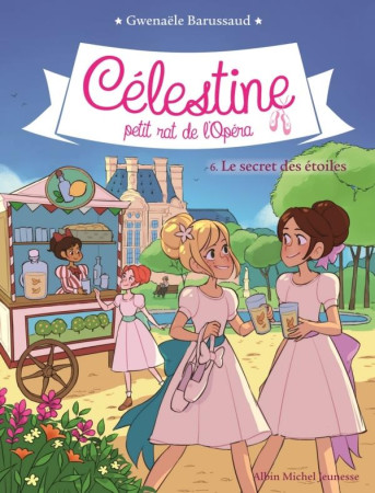 CELESTINE T6 LE SECRET DES ETOILES - CELESTINE, PETIT RAT DE L'OPERA - TOME 6 - BARUSSAUD GWENAELE - NC