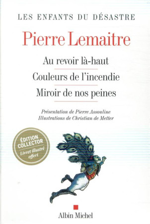 COFFRET LES ENFANTS DU DESASTRE - 3 VOLUMES - AU REVOIR LA-HAUT - COULEURS DE L'INCENDIE - MIROIR - LEMAITRE PIERRE - ALBIN MICHEL