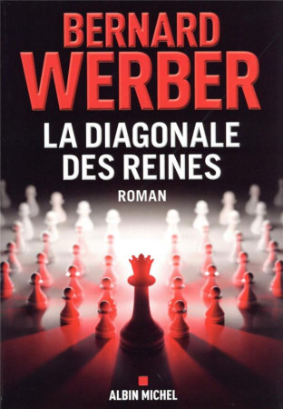 DIAGONALE DES REINES - WERBER BERNARD - ALBIN MICHEL