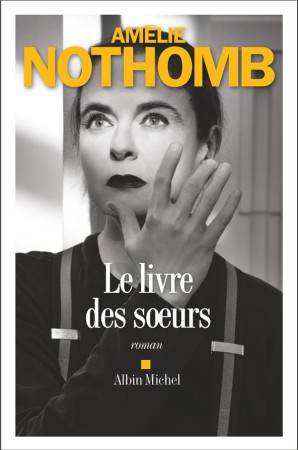 LIVRE DES SOEURS - NOTHOMB AMELIE - ALBIN MICHEL