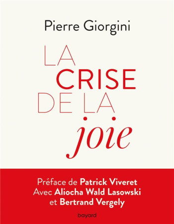 LA CRISE DE LA JOIE - VERS UN BOULEVERSEMENT SYSTEMIQUE DU MONDE? - GIORGINI PIERRE - BAYARD CULTURE