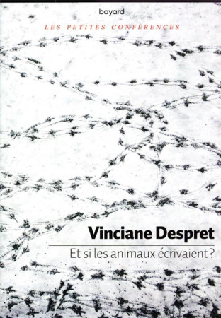 ET SI LES ANIMAUX ECRIVAIENT ? - DESPRET VINCIANE - BAYARD CULTURE