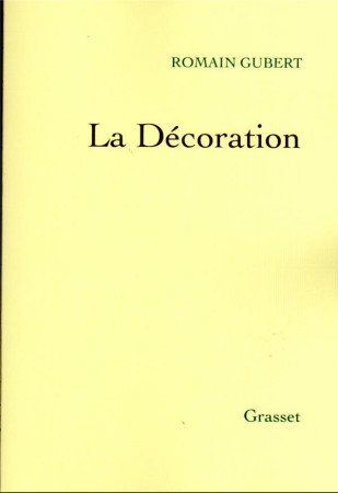 LA DECORATION - GUBERT ROMAIN - GRASSET