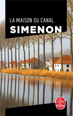 LA MAISON DU CANAL - SIMENON GEORGES - LGF/Livre de Poche