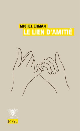 LIEN D'AMITIE (LE) - ERMAN MICHEL - PLON