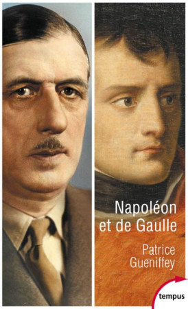 NAPOLEON ET DE GAULLE - GUENIFFEY PATRICE - PERRIN