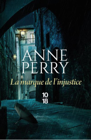 LA MARQUE DE L'INJUSTICE - VOL05 - PERRY ANNE - 10 X 18