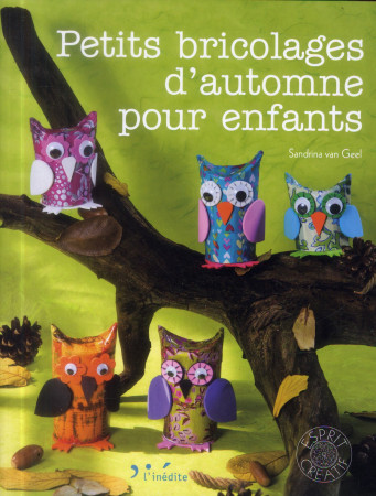 PETITS BRICOLAGES D'AUTOMNE POUR ENFANTS - VAN GEEL NEUMANN S. - Inédite