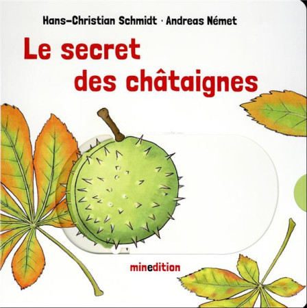 LE SECRET DES CHATAIGNES - NEMET/SCHMIDT - MINEDITION