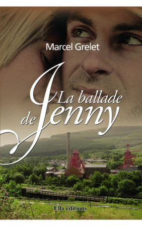 LA BALLADE DE JENNY - Marcel Grelet - ELLA EDITIONS