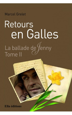 RETOURS EN GALLES - LA BALLADE DE JENNY TOME 2 - Marcel Grelet - ELLA EDITIONS