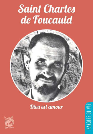 SAINT CHARLES DE FOUCAULD / DIEU EST AMOUR - SAINT CHARLES DE FOUCAULD - LIVRE OUVERT