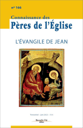 CONNAISSANCE DES PERES DE L'EGLISE NO 166 / L'EVANGILE DE JEAN - COLLECTIF - NOUVELLE CITE