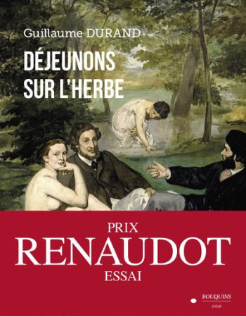 DEJEUNONS SUR L'HERBE - DURAND GUILLAUME - BOUQUINS