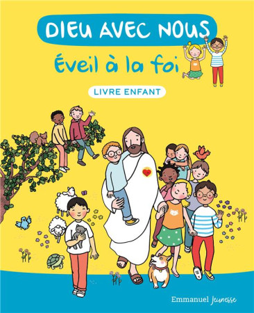 DIEU AVEC NOUS - EVEIL A LA FOI - LIVRE ENFANT - EDITION ILLUSTREE - COMMUNAUTE DE L'EMMA - EMMANUEL