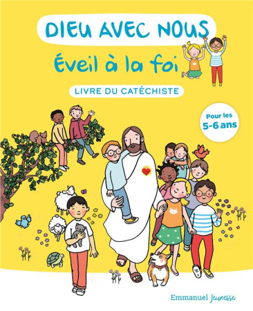 DIEU AVEC NOUS - EVEIL A LA FOI - LIVRE DU CATECHISTE - EDITION ILLUSTREE - COMMUNAUTE DE L'EMMA - EMMANUEL