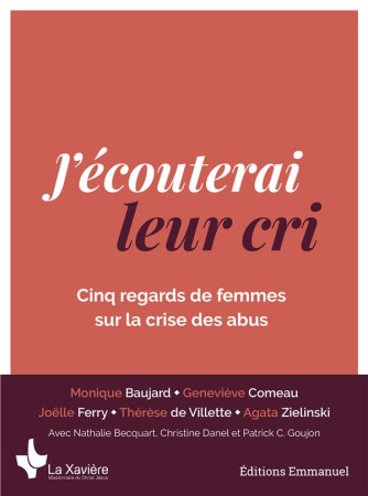 J'ECOUTERAI LEUR CRI - CINQ REGARDS DE FEMMES SUR LA CRISE DES ABUS - COLLECTIF - EMMANUEL