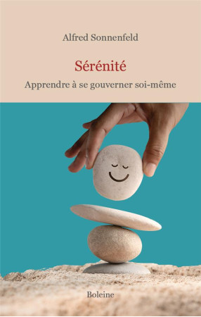 SERENITE - APPRENDRE A SE GOUVERNER SOI-MEME - SONNENFELD ALFRED - DU LUMIGNON