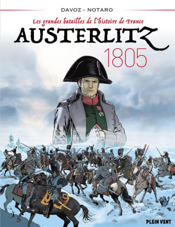 AUSTERLITZ - 1805 - LES GRANDES BATAILLES DE L'HISTOIRE DE FRANCE 2 - DAVOZ/NOTARO - BOOKS ON DEMAND