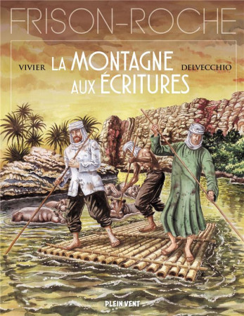 LA MONTAGNE AUX ECRITURES - D'APRES L'OEUVRE DE ROGER FRISON-ROCHE - VIVIER/DELVECCHIO - BOOKS ON DEMAND