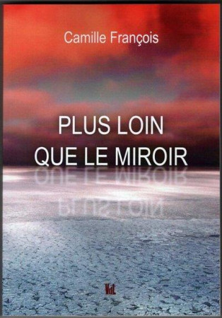 PLUS LOIN QUE LE MIROIR - FRANCOIS CAMILLE - BLACKLEPHANT