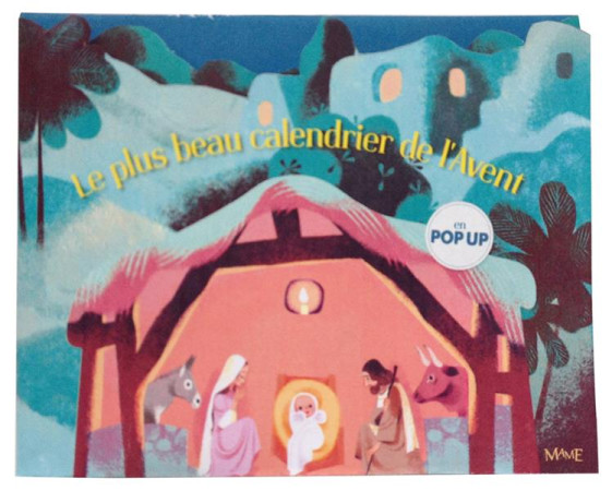 PLUS BEAU CALENDRIER DE L'AVENT EN POP-UP 2015 - MARNAT ANNETTE - Mame