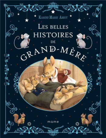 BELLES HISTOIRES DE GRAND-MERE - KARINE MARIE AMIOT - MAME