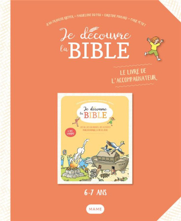 JE DECOUVRE LA BIBLE LIVRE DE L'ACCOMPAGNATEUR (6-8 ANS) - DE GAVRILOFF - PIGNOT - PONSAR - MAME