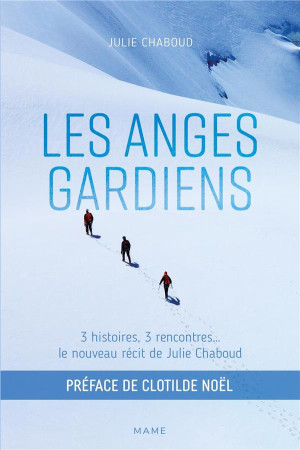 ANGES GARDIENS (LES). RECIT - CHABOUD JULIE - MAME