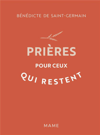 PRIERES POUR CEUX QUI RESTENT - DE SAINT-GERMAIN B. - MAME