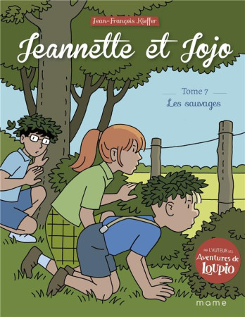 JEANETTE ET JOJO -LES SAUVAGES, TOME 7 - KIEFFER J-F. - MAME