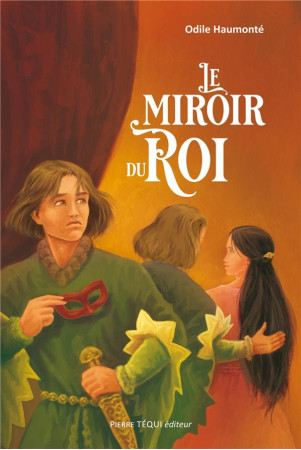 MIROIR DU ROI - ODILE HAUMONTE - TEQUI