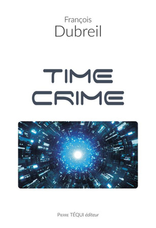 TIMECRIME - DUBREIL FRANCOIS - TEQUI