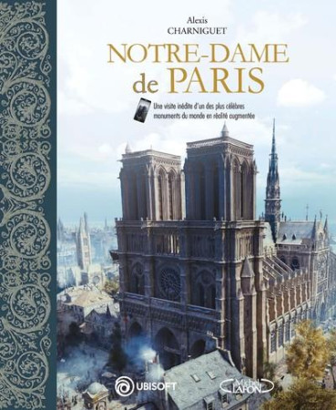 NOTRE DAME DE PARIS - CHARNIGUET/UBISOFT - MICHEL LAFON