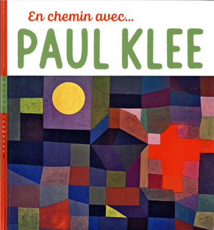 EN CHEMIN AVEC PAUL KLEE - BARAUD/DEMILLY - HAZAN