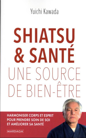 SHIATSU ET ONCOLOGIE - KAWADA YUISHI - MARDAGA PIERRE