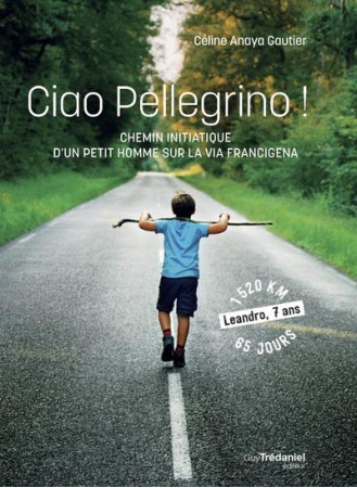 CIAO PELLEGRINO - ANAYA GAUTIER CELINE - TREDANIEL