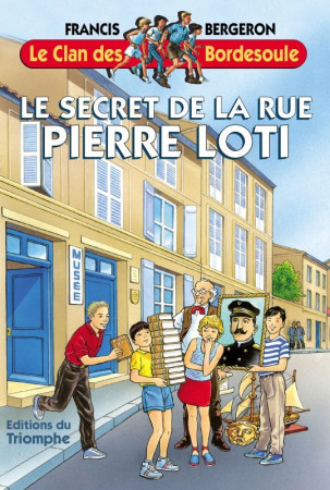 CLAN DES BORDESOU13 - SECRET DE LA RUE PIERRE LOTI - Francis BERGERON - TRIOMPHE