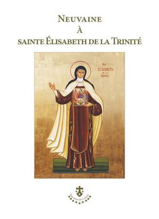 NEUVAINE A SAINTE ELISABETH DE LA TRINITE - COLLECTIF - CARMEL