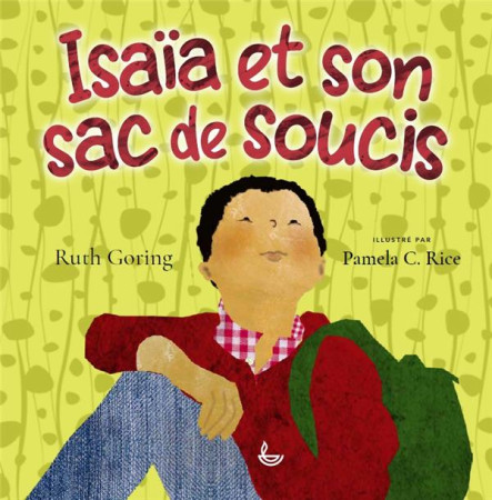 ISAIA ET SON SAC DE SOUCIS - GORING RUTH - LECTURE BIBLE F