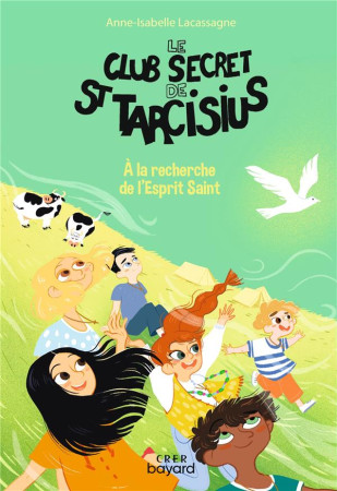 LE CLUB SECRET DE ST TARCISIUS- VOL 4 - A LA RECHERCHE DE L' ESPRIT SAINT - XXX - CRER