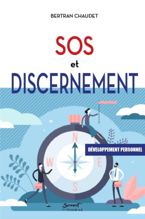 DISCERNEMENT - SOS DEVELOPPEMENT PERSONNEL - CHAUDET BERTRAND - JUBILE