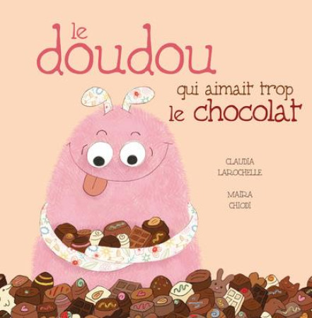 DOUDOU QUI AIMAIT TROP LE CHOCOLAT - LAROCHELLE CLAUDIA - LA BAGNOLE