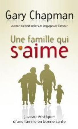 FAMILLE QUI S'AIME (UNE) - GARY CHAPMAN - BLF EUROPE