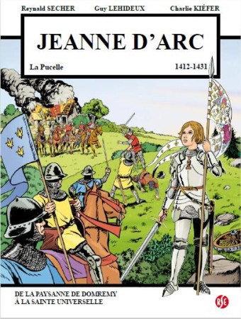 JEANNE D'ARC - LA PUCELLE (1412-1431) - REYNALD SECHER - R. Secher