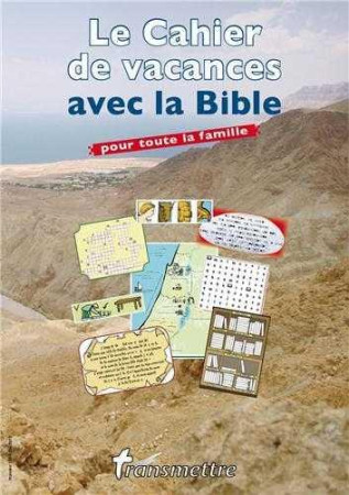 CAHIER DE VACANCES AVEC LA  BIBLE POUR TOUTE LA FAMILLE - COLLECTIF - COMMUNICATION